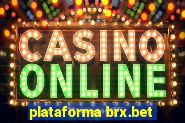 plataforma brx.bet